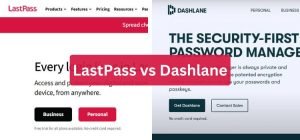 LastPass vs Dashlane