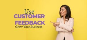 How to Use Customer Feedback to Improve Service